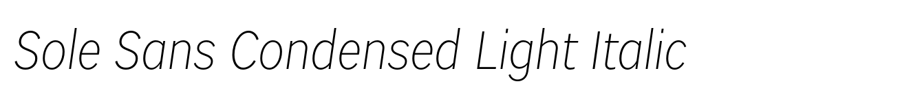 Sole Sans Condensed Light Italic
